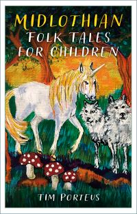 Book Cover for Midlothian Folk Tales for Children by Tim Porteus