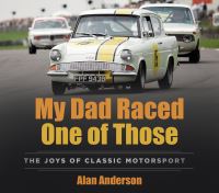 Book Cover for My Dad Raced One of Those by Alan Anderson