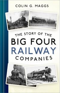 Book Cover for The Story of the Big Four Railway Companies by Colin Gordon Maggs