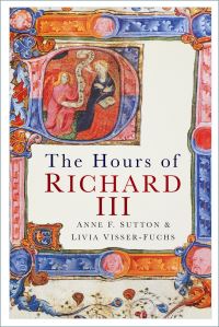 Book Cover for The Hours of Richard III by Anne F Sutton, Livia VisserFuchs, Richard III and Yorkist History Trust