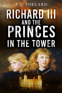 Book Cover for Richard III and the Princes in the Tower by A J Pollard