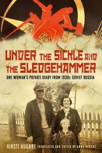 Book Cover for Under the Sickle and the Sledgehammer by Kirsti Huurre