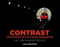 Book Cover for Contrast - Photography on the London Underground by Luke Agbaimoni