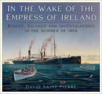 Book Cover for In the Wake of the Empress of Ireland by David SaintPierre