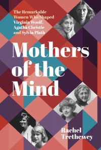 Book Cover for Mothers of the Mind by Rachel Trethewey