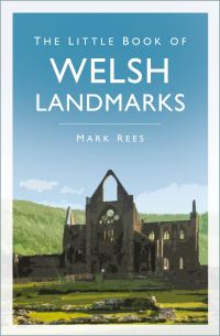Book Cover for The Little Book of Welsh Landmarks by Mark Rees