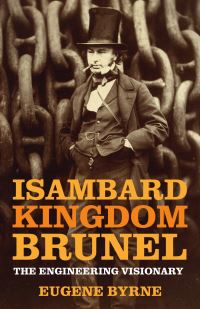 Book Cover for Isambard Kingdom Brunel by Eugene Byrne
