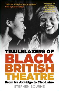 Book Cover for Trailblazers of Black British Theatre by Stephen Bourne