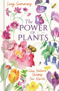 Book Cover for The Power of Plants by Lucy Summers