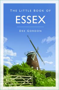Book Cover for The Little Book of Essex by Dee Gordon