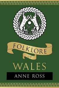 Book Cover for Folklore of Wales by Anne Ross