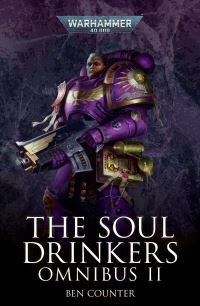 Book Cover for The Soul Drinker's Omnibus. Volume 2 by Ben Counter