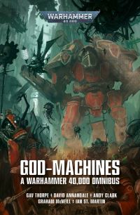 Book Cover for God-Machines by Gavin Thorpe, Andy Clark, David Annandale, Graham McNeill