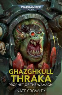 Book Cover for Ghazghkull Thraka by Nate Crowley