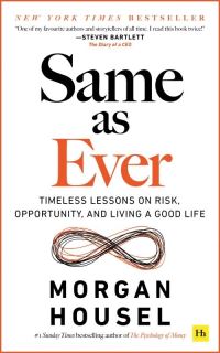Book Cover for Same as Ever by Morgan Housel