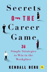 Book Cover for Secrets of the Career Game by Kendall Berg