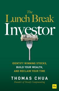 Book Cover for The Lunch Break Investor by Thomas Chua