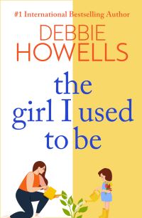 Book Cover for The Girl I Used to Be by Debbie Howells