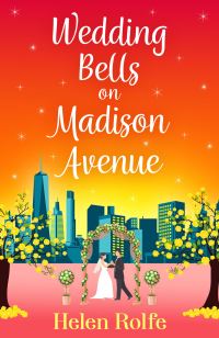 Book Cover for Wedding Bells on Madison Avenue by Helen J Rolfe