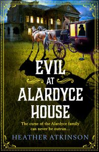 Book Cover for Evil at Alardyce House by Heather Atkinson