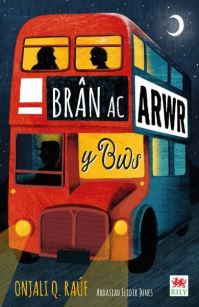 Book Cover for Brân Ac Arwr Y Bws by Onjali Q Raúf