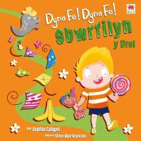 Book Cover for Dyna Fe! Dyna Fe! Sbwrfilyn Y Dre! by Sophie G Zayalet