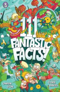 Book Cover for 111 Fantastic Facts! by Owain Siôn, Owain Siôn