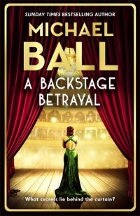 Book Cover for A Backstage Betrayal by Michael Ball