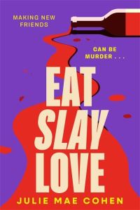 Book Cover for Eat Slay Love by Julie Mae Cohen