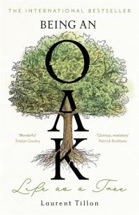 Book Cover for Being an Oak by Laurent Tillon