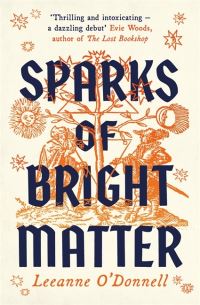 Book Cover for Sparks of Bright Matter by Leeanne ODonnell