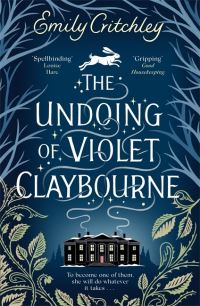 Book Cover for The Undoing of Violet Claybourne by Emily Critchley