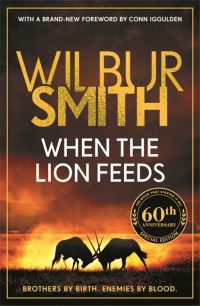 Book Cover for When the Lion Feeds by Wilbur A Smith