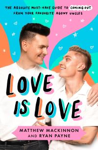 Book Cover for Love Is Love by Ryan Payne, Matthew Mackinnon