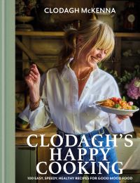 Book Cover for Clodagh's Happy Cooking by Clodagh McKenna