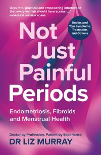 Book Cover for Not Just Painful Periods by Liz Murray