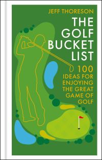 Book Cover for The Golf Bucket List by Jeffrey Thoreson