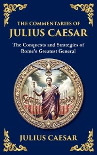 Book Cover for The Commentaries of Julius Caesar by Julius Caesar