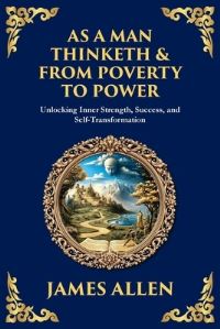 Book Cover for As a Man Thinketh & From Poverty to Power by James Allen