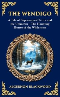 Book Cover for The Wendigo by Algernon Blackwood