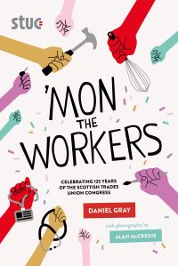 Book Cover for 'Mon the Workers by Daniel Gray