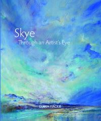 Book Cover for Skye Through an Artist's Eye by Diana Mackie
