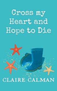 Book Cover for Cross My Heart And Hope To Die by Claire Calman