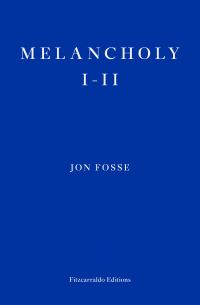 Book Cover for Melancholy I-II by Jon Fosse