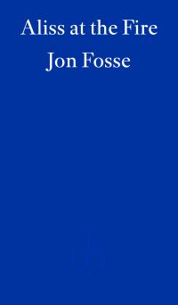 Book Cover for Aliss at the Fire by Jon Fosse