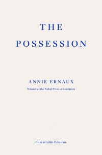 Book Cover for The Possession by Annie Ernaux