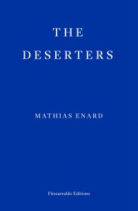 Book Cover for The Deserters by Mathias Énard