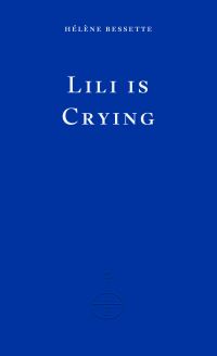 Book Cover for Lili Is Crying by Hélène Bessette