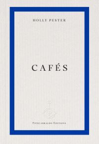 Book Cover for Cafés by Holly Pester