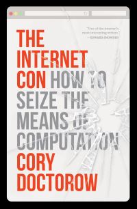 Book Cover for The Internet Con by Cory Doctorow